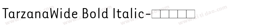 TarzanaWide Bold Italic字体转换
